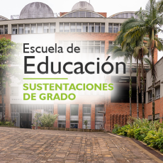 Sustentaciones Escuela de Educación